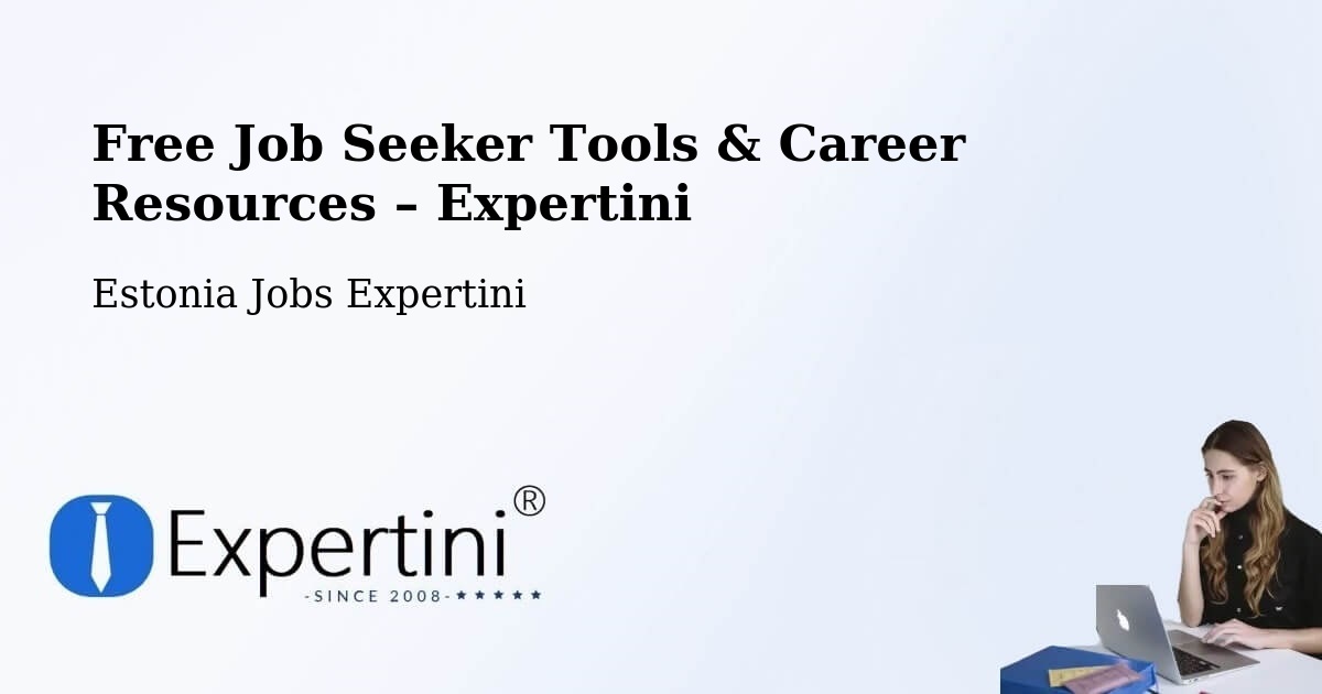Free Job Seeker Tools & Career Resources – Tootsi - Tootsi, Estonia Jobs Expertini