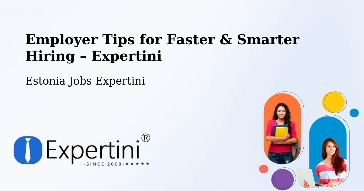 Employer Tips for Hiring & Recruitment – Tootsi - Tootsi, Estonia Jobs Expertini