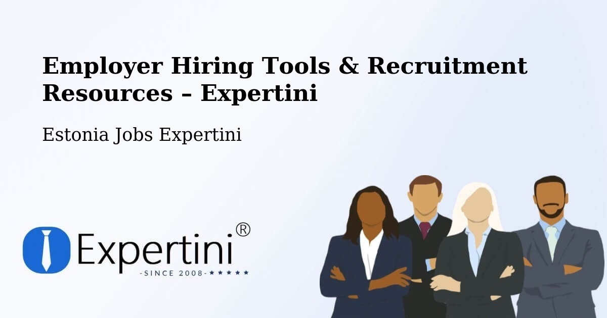 Employer Hiring Tools & Recruitment Resources – Tootsi - Tootsi, Estonia Jobs Expertini